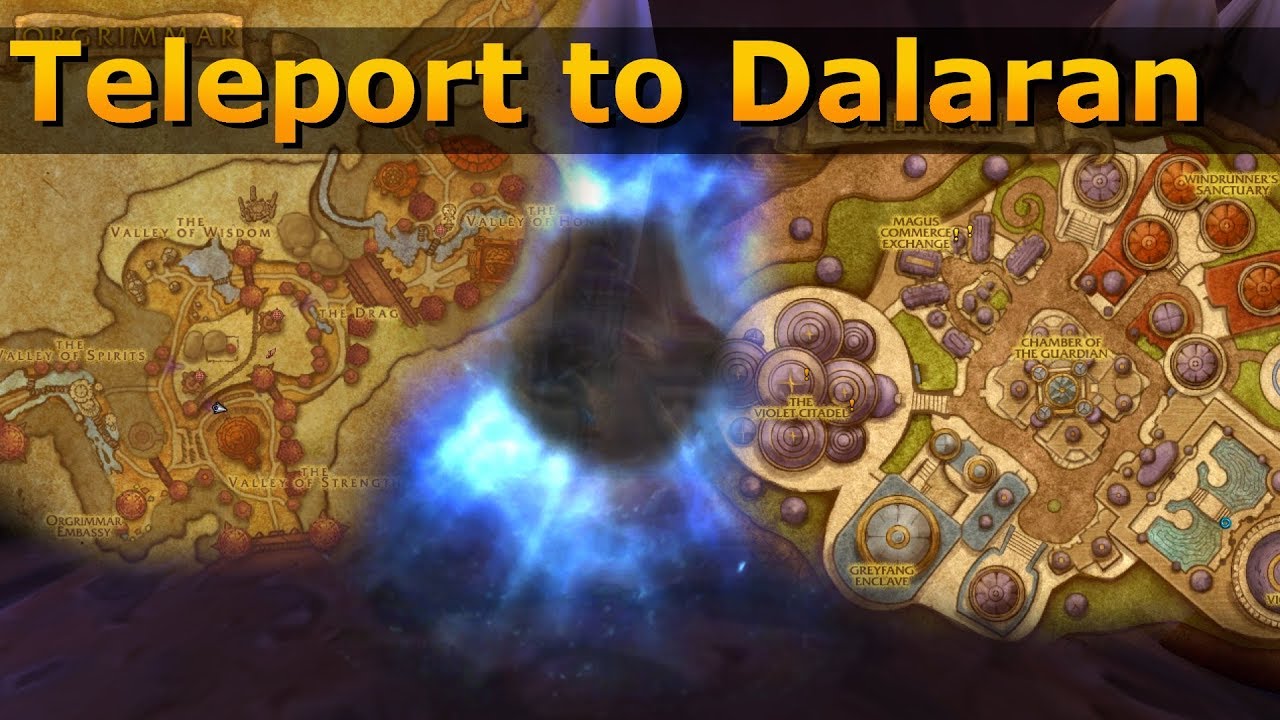 Teleport: Orgrimmar To Dalaran | World of Warcraft