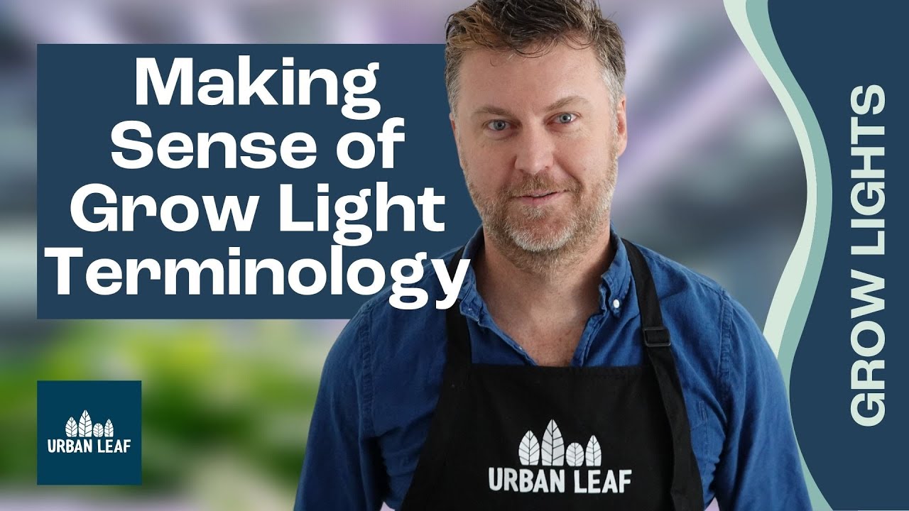 Grow Lights for Indoor Gardening - Making Sense of Watts, PAR, PPF, PPFD and DLI