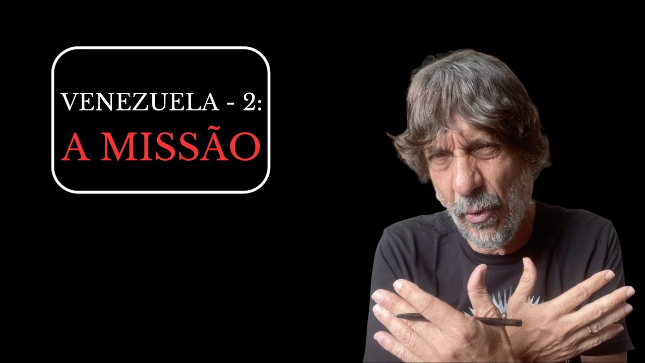 VENEZUELA - 2: A MISSÃO - Eduardo Bueno