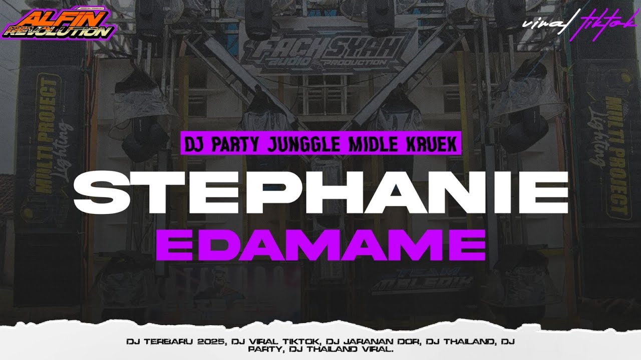 DJ MASHUP STEPHANIE X EDAMAME X MAMA CRIMINAL • PARTY JUNGGLE SLOW BASS | ALFIN REVOLUTION