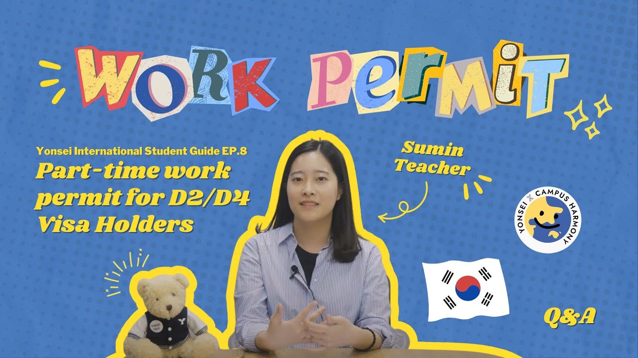 [EP.8] Part Time Work Permits for D-2 and D-4 Visas in Korea 🇰🇷 - Yonsei International Student Guide