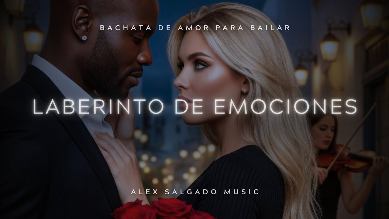 Laberinto de Emociones ❤️ Bachata Romántica para Bailar y Enamorarse | Alex Salgado 2025