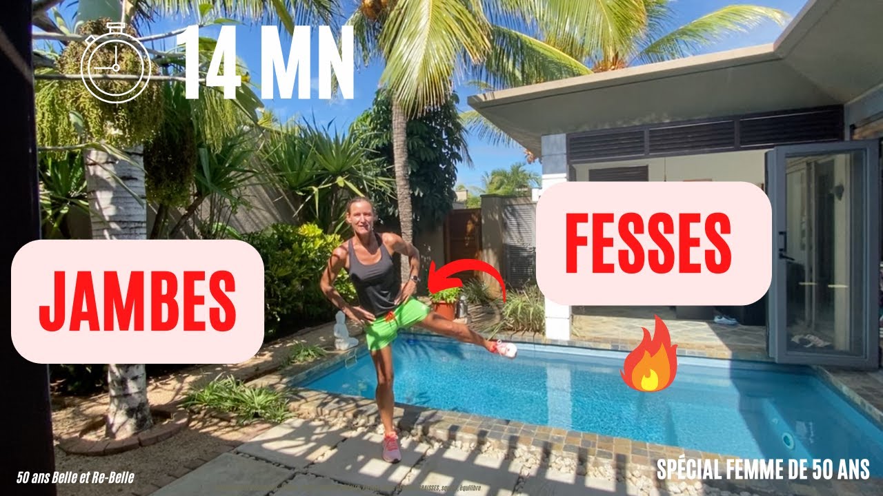 50 ans Belle et Re Belle : 14 mn JAMBES : MUSCLER SES CUISSES ET FESSES (À LA MAISON)