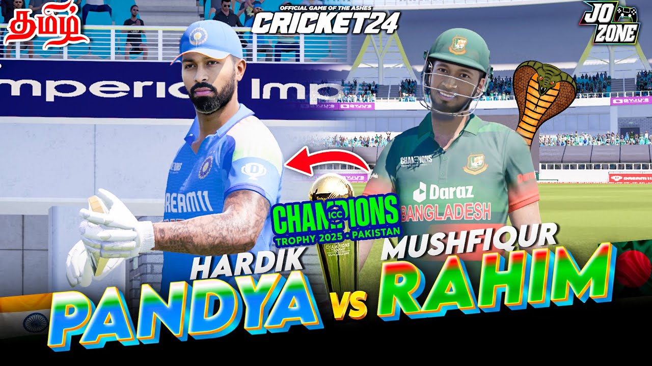 🎇🐍பாம்பாட்டி பாண்டியா | CHAMPIONS TROPHY 2025 ⚱ ! IND vs BAN Cricket 24 | Jo Zone