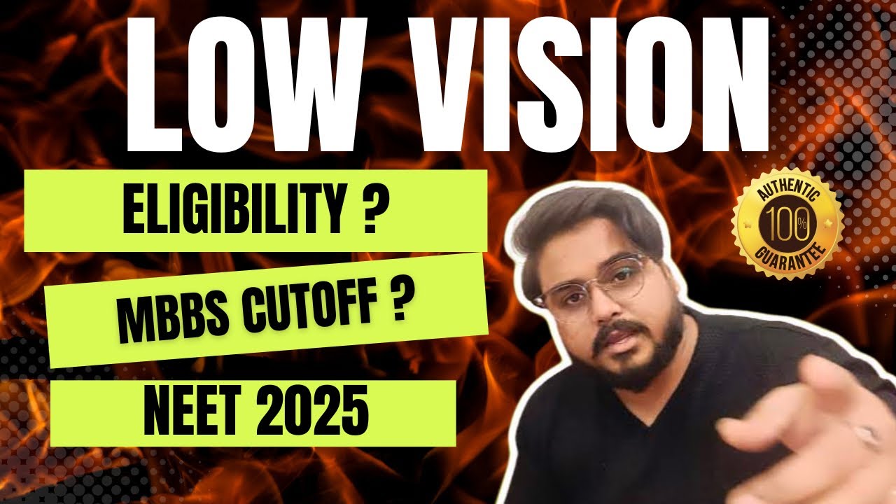 Low Vision Disability | Neet | Pwd Candidates | MBBS Cutoff | Eligibility  | Jee | Gvt Exams #Pwbd