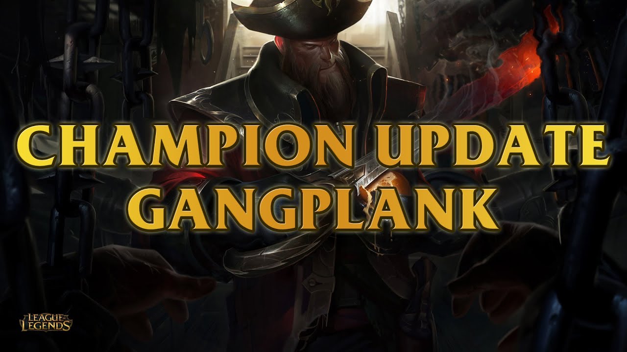Gangplank Champion Update Preview