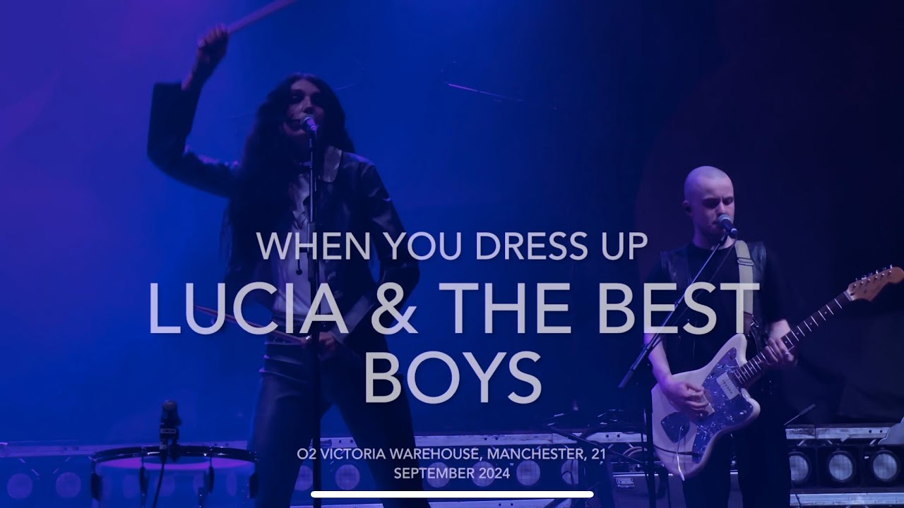 Lucia & The Best Boys - When You Dress Up - Live 4k @ O2 Victoria Warehouse, 21 September 2024
