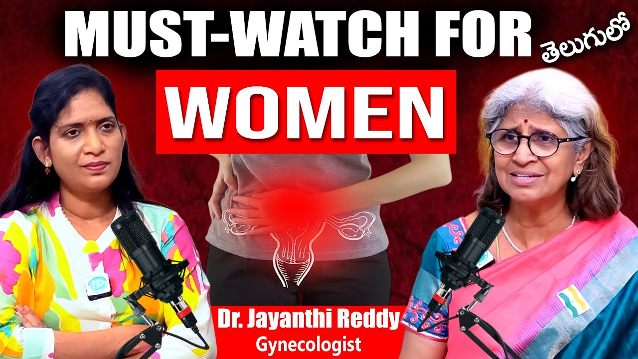 Dr Jayanthi Reddy - The Best Video for Women of All Ages, 10-60 Years | WOMEN | iD Health Podcast
