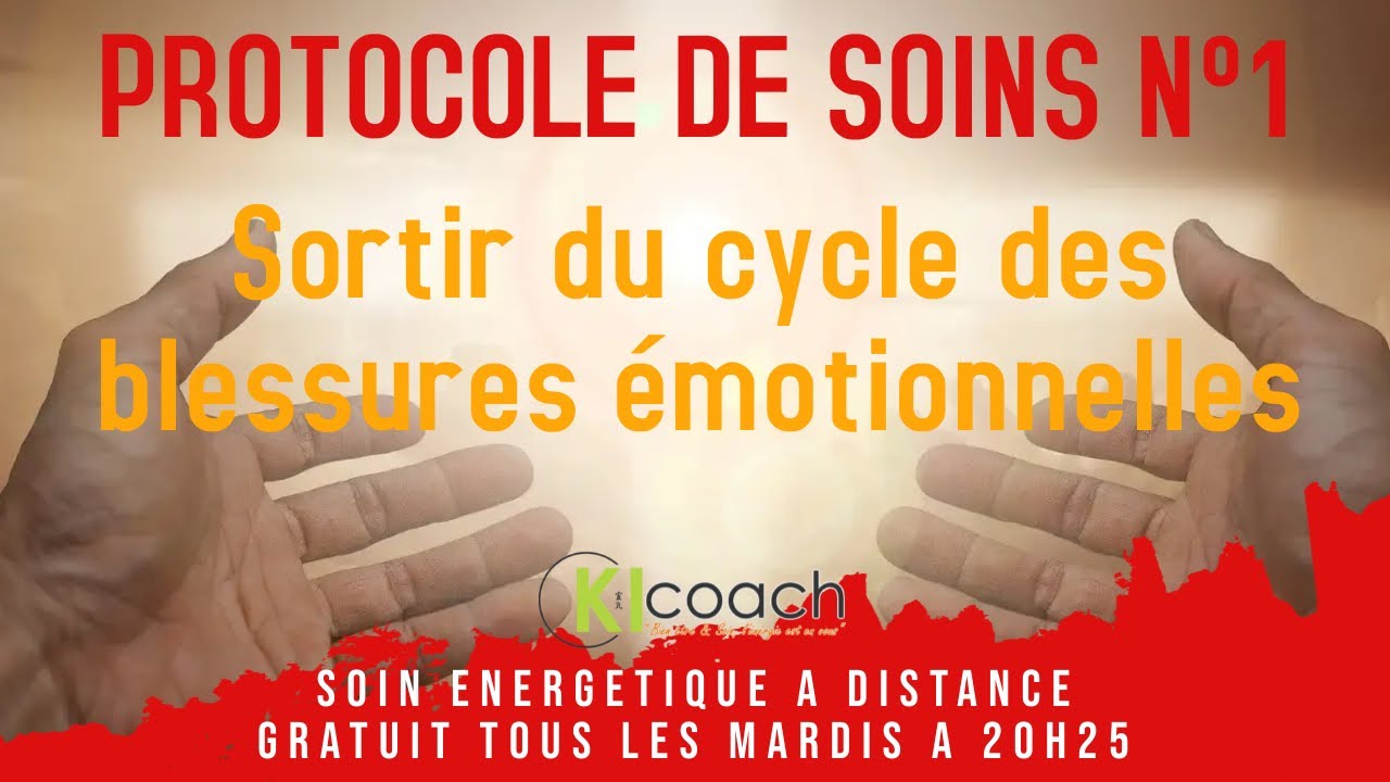 Protocole de soins n&deg;1 - Sortir du cycle des blessures &eacute;motionnelles