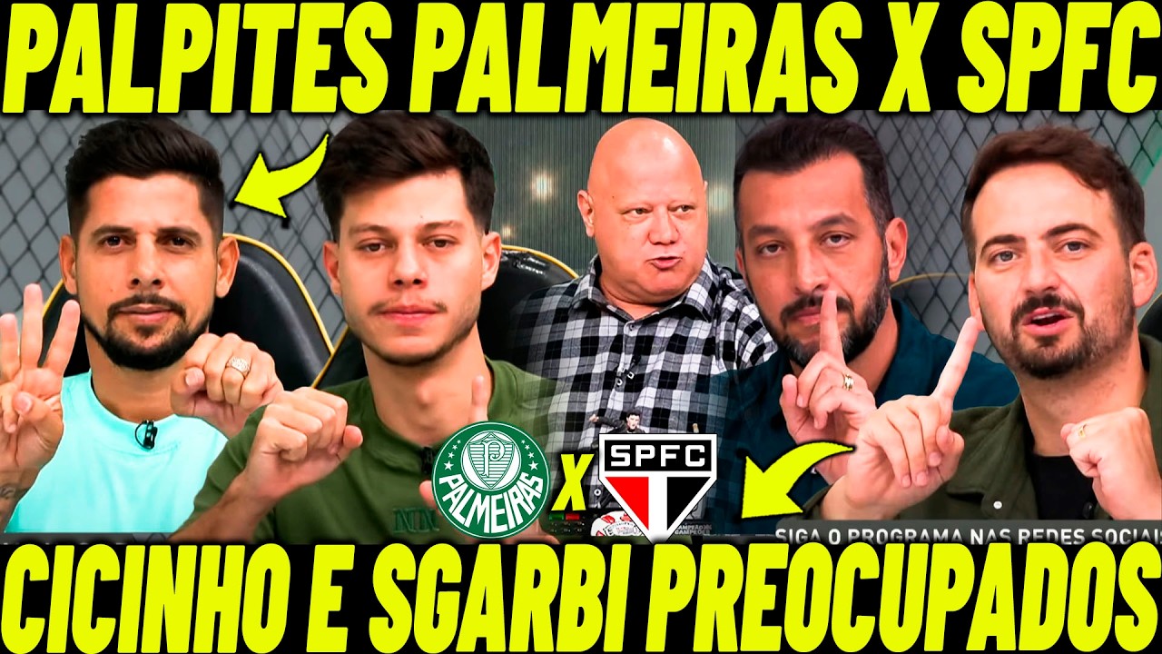 PALPITES PALMEIRAS X SPFC! CICINHO E SGARBI ESTÃO PREOCUPADOS COM O PALMEIRAS?