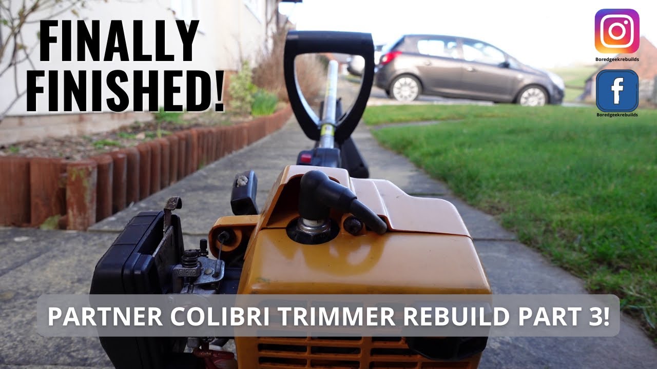 Partner Colibri Grass Trimmer Rebuild Final Video (Part 3)