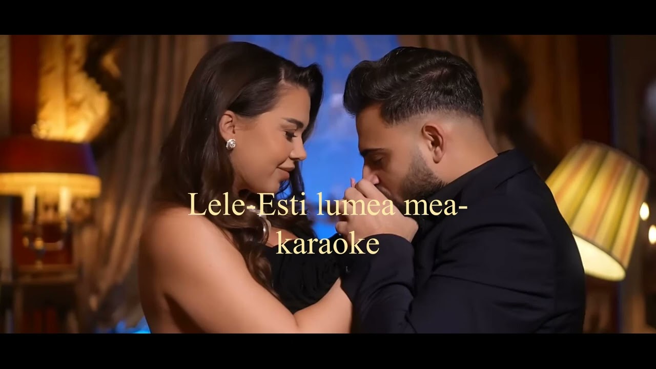 Lele Esti lumea mea KARAOKE