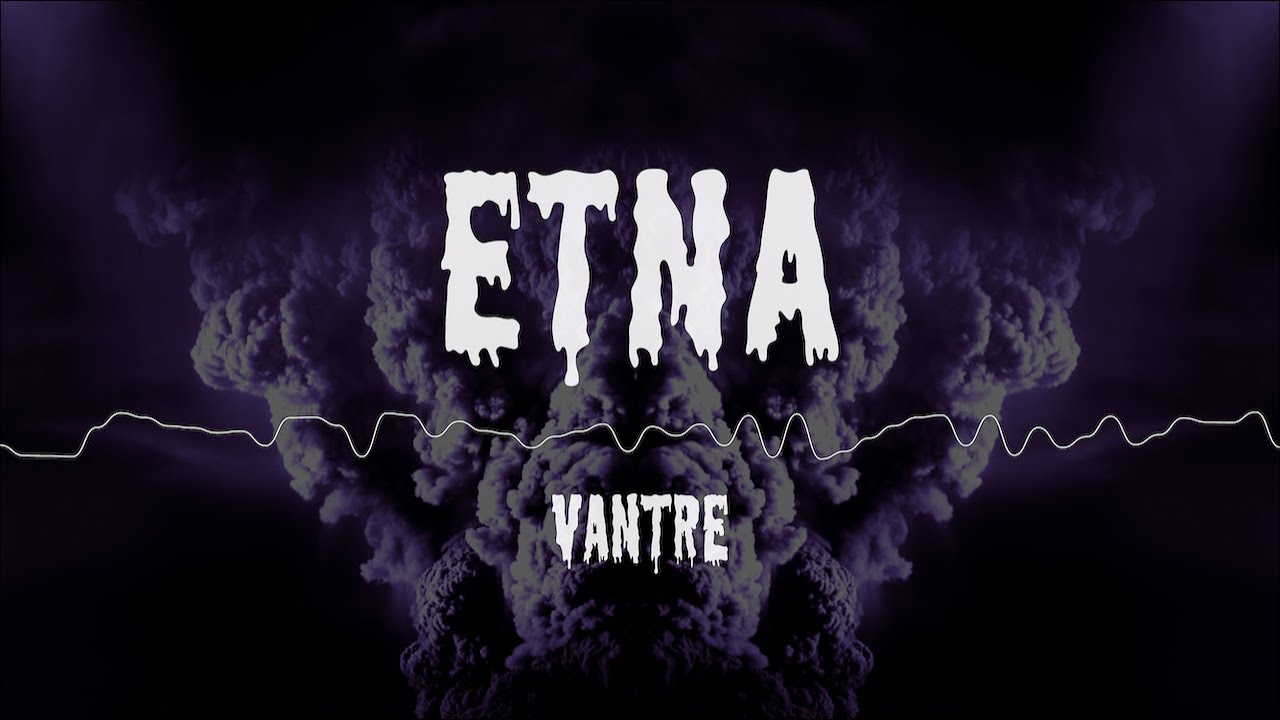 Vantre • Etna