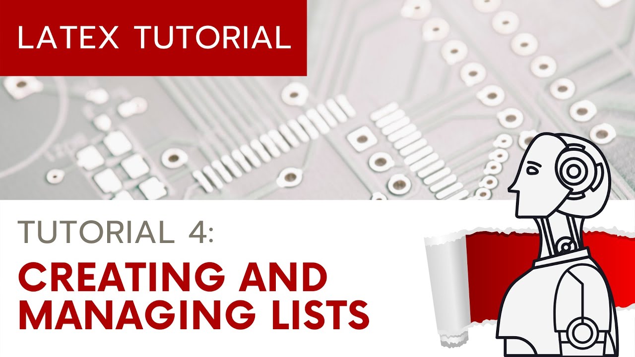 (UPDATED) LaTeX Tutorial 4 - Creating Lists