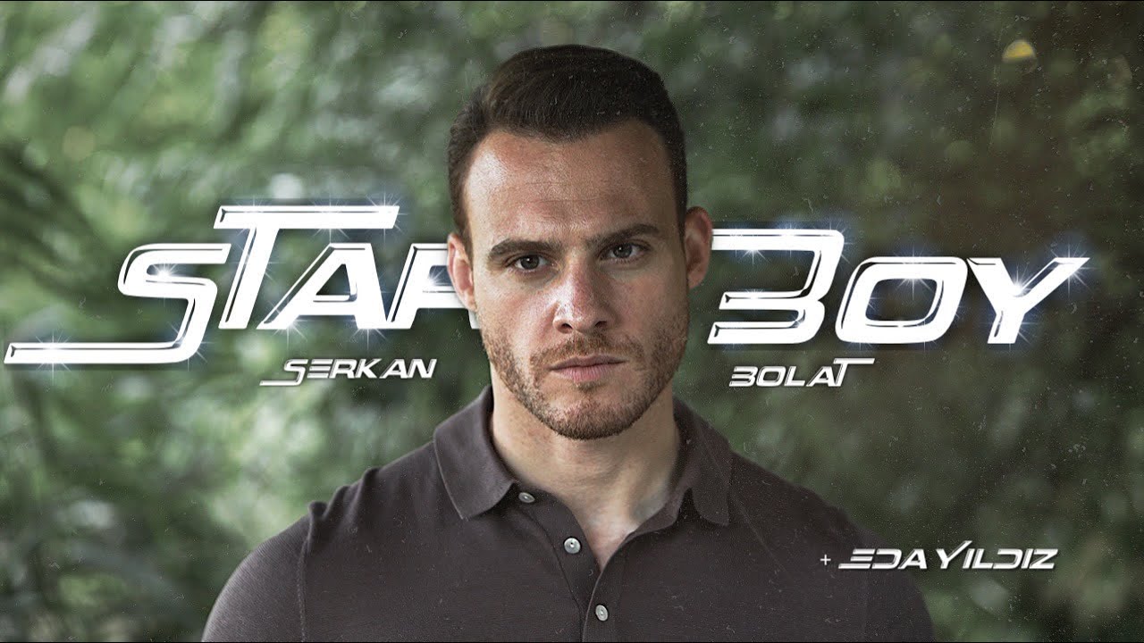 I'm in love with a Starboy | Serkan + Eda [ + 1x13 trailers ]