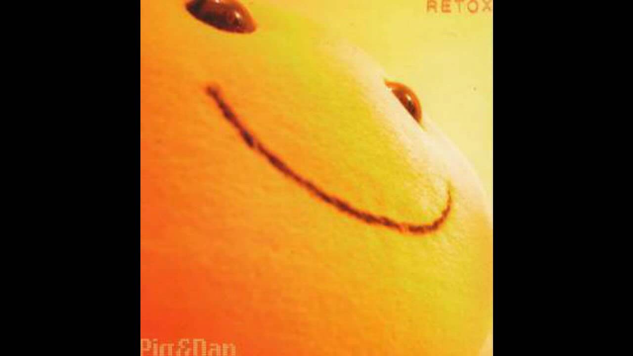 Pig & Dan - Retox [HD]