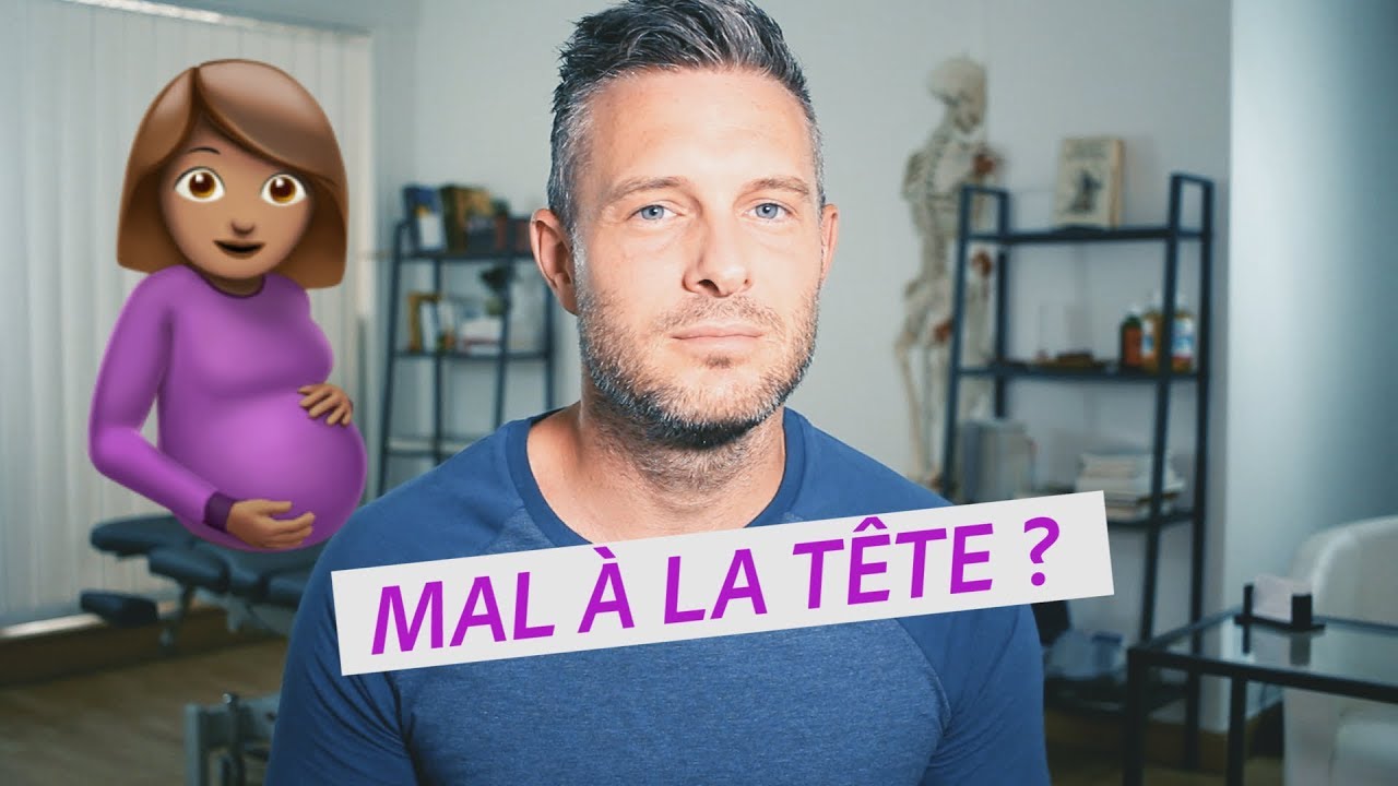 Pourquoi la GROSSESSE Fait Mal à la TETE (+ ASTUCES)