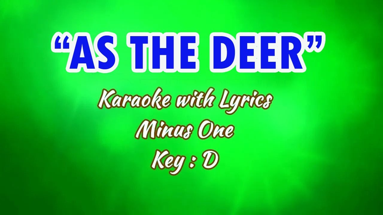 AS THE DEER | Karaoke (Key : D)