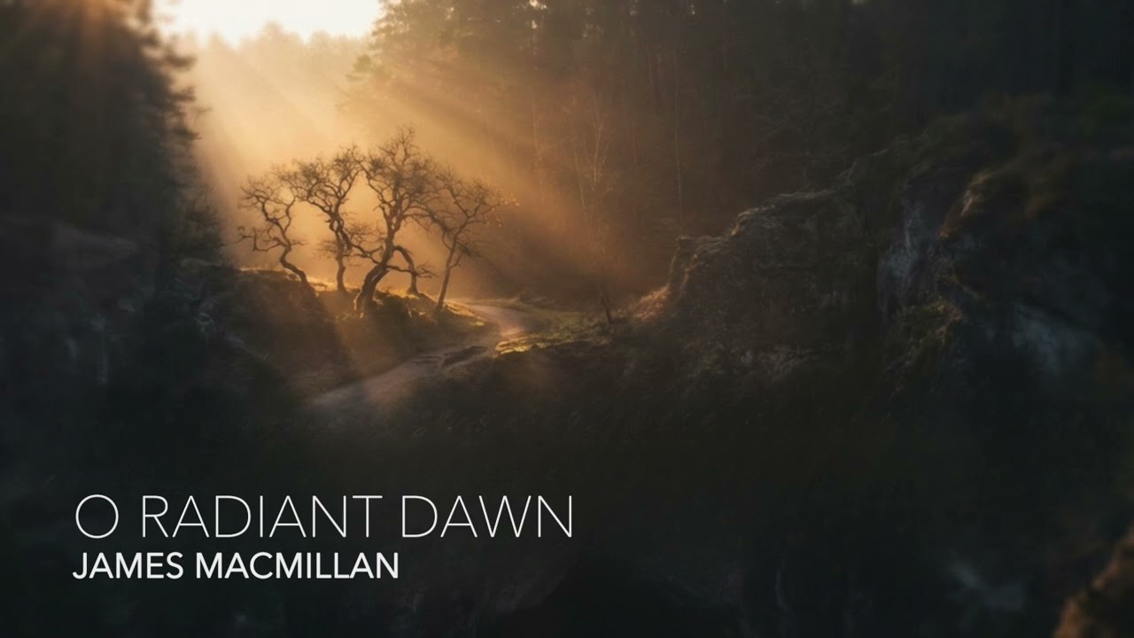 O Radiant Dawn, James MacMillan - Udiana Choir | מקהלת אודיאנה
