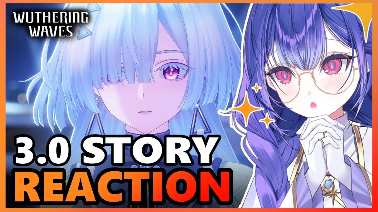 My music album came with a free game! | 3.0 Story Reaction pt.2【Wuthering Waves】