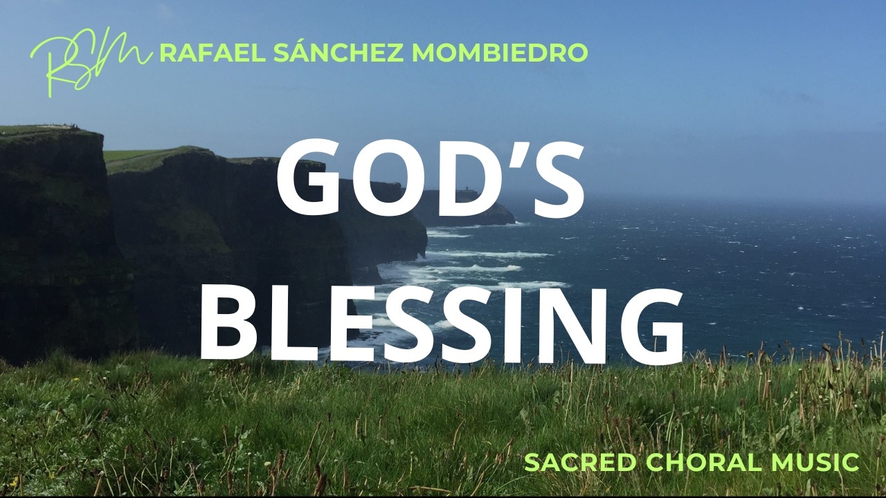 💚 God’s Blessing - SSAATTBB - SACRED - Rafael Sánchez Mombiedro