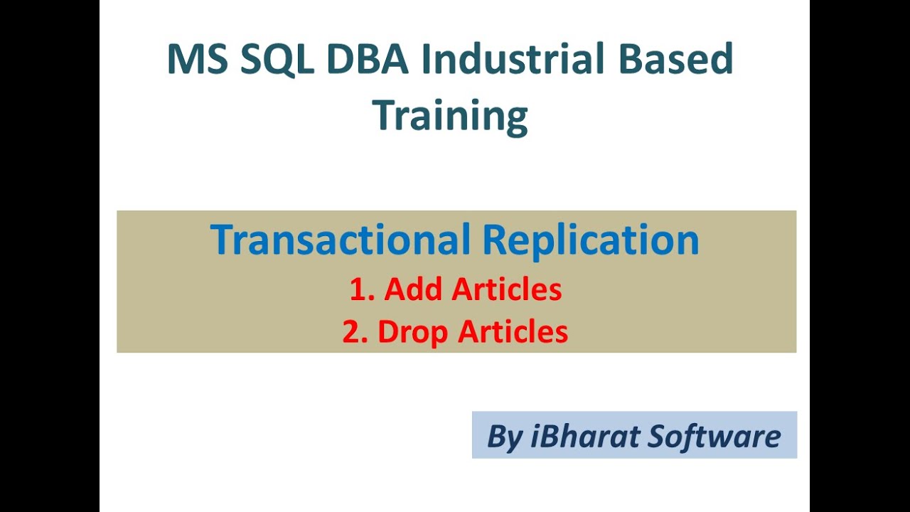 18. Add & Remove Articles in SQL Server Transaction Replication #ibharatsoftware