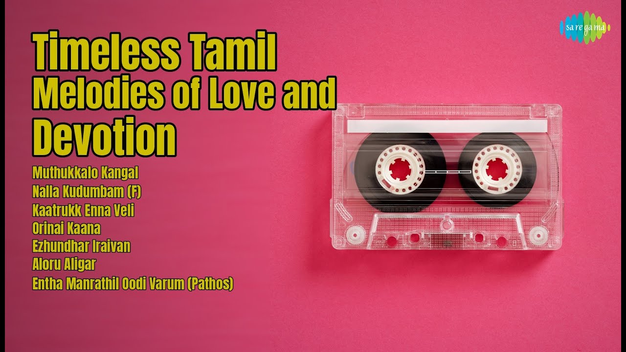 Timeless Tamil Melodies of Love and Devotion  | T.M. Soundararajan | Muthukkalo Kangal | Nall...