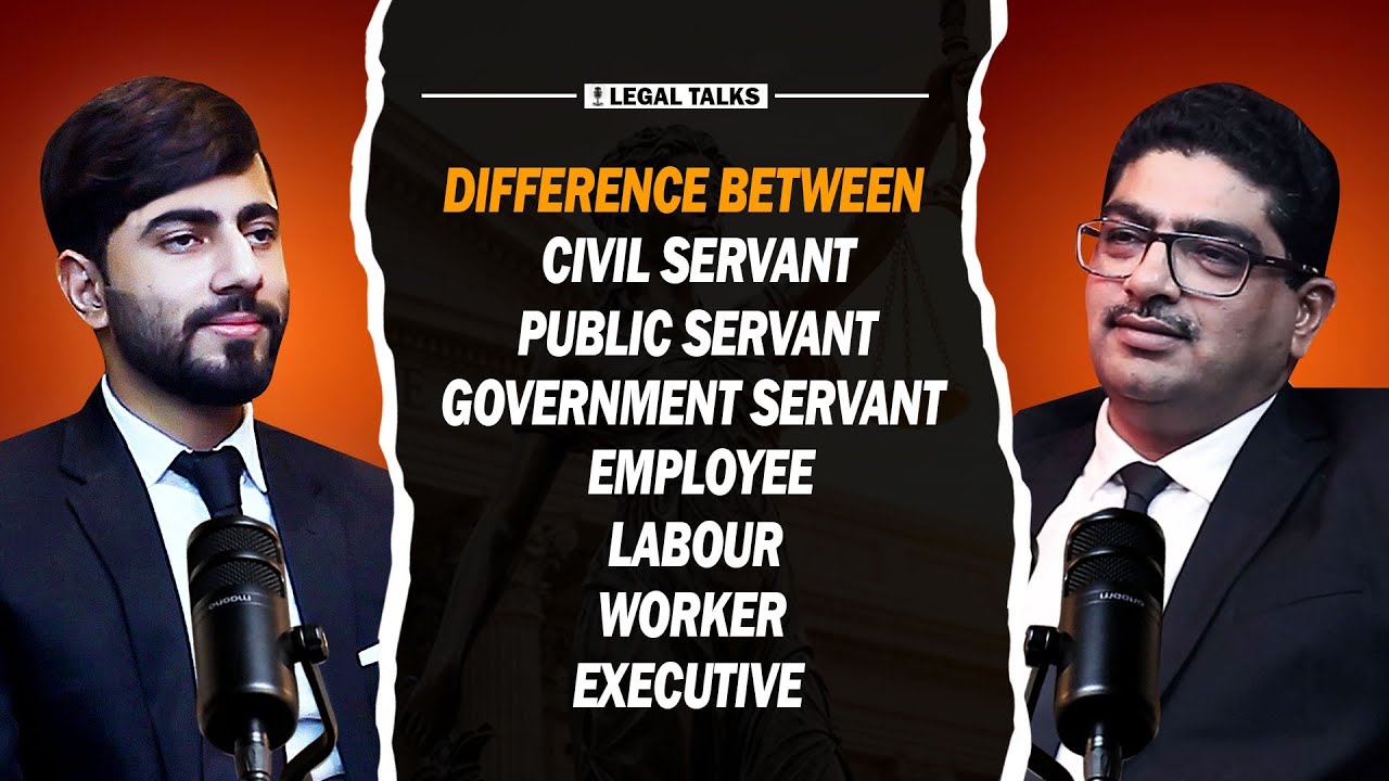 Difference Between Civil Servant, Government Servant, Public Servant, Employee, Labour and Worker