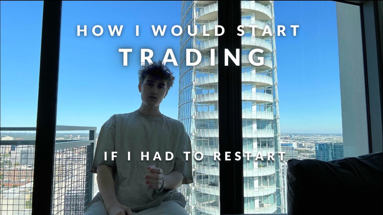 How I Would Learn to Trade if I Had to Restart