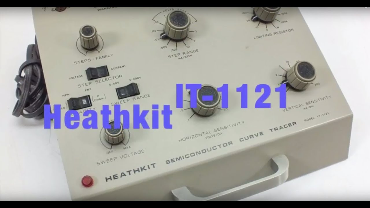 Heathkit Repair - Semiconductor Curve tracer IT-1121 PART 1 of 3