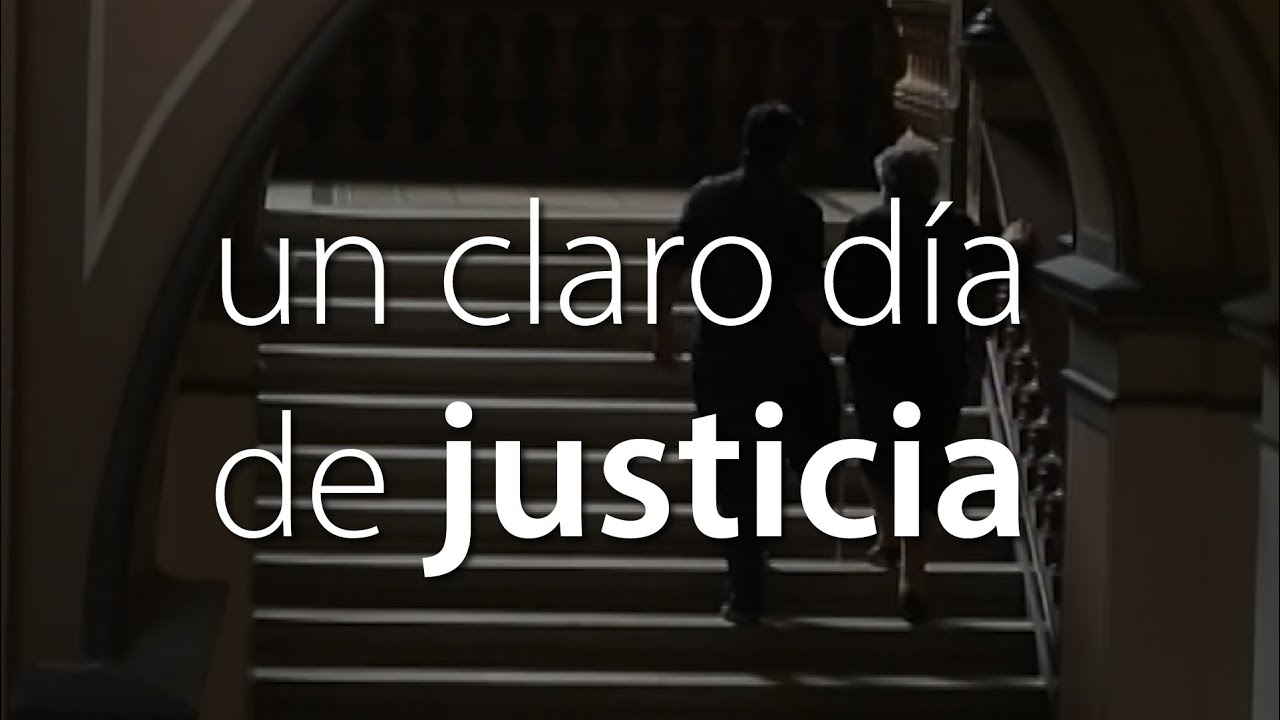 Un claro día de Justicia - Documental