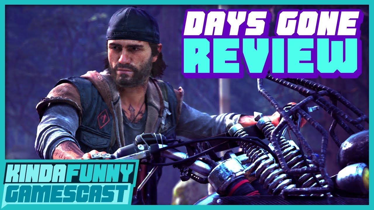 Days Gone Review - Kinda Funny Gamescast Ep. 219