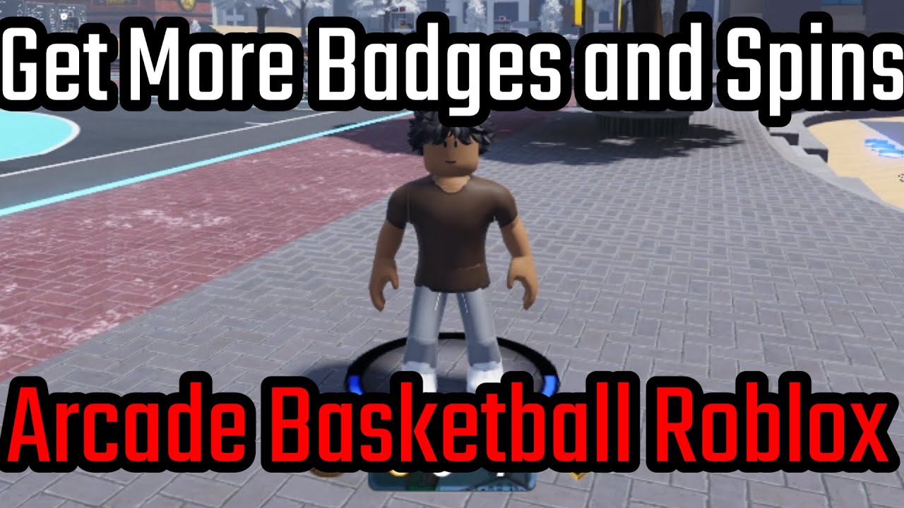 How to Get More Badges and Spins in Arcade Basketball Roblox