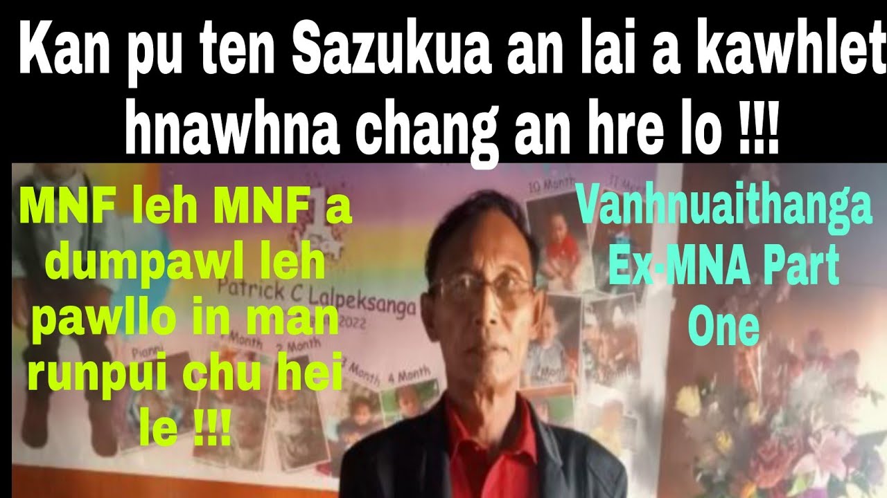 MNF leh MNF a dumpawl leh pawllo in man runpui chu hei le !!!Vanhnuaithanga Part One:Sihthiang.