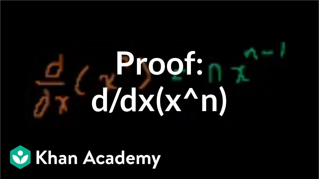 Proof: d/dx(x^n) | Taking derivatives | Differential Calculus | Khan Academy