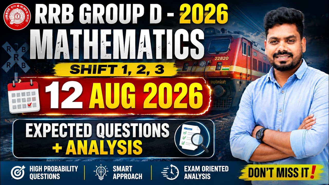 RRB GROUP D 2026 🔥 12 AUGUST MATHS QUESTIONS | EXPECTED QUESTIONS + ANALYSIS | MUST WATCH