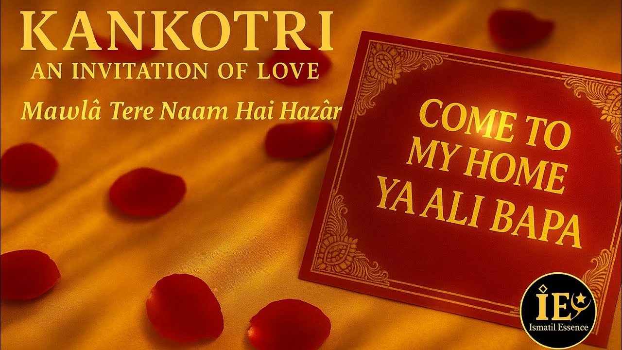 Mawlâ Tere Naam Hai Hazār 🌸 —A Global Kankotri of Love and Noor A humble ājīji from World wide Jamat