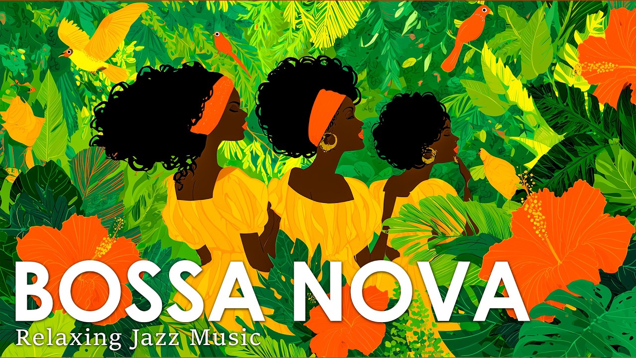 Bossa Nova Spring Flow ~ Best Bossa Nova Jazz Music for Fresh Energy & Focus