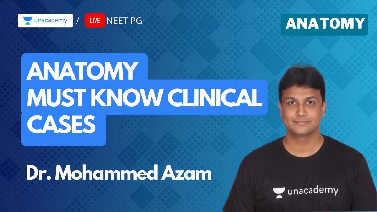 Must Know CLINICAL CASES for FMGE - Anatomy | Dr. Azam