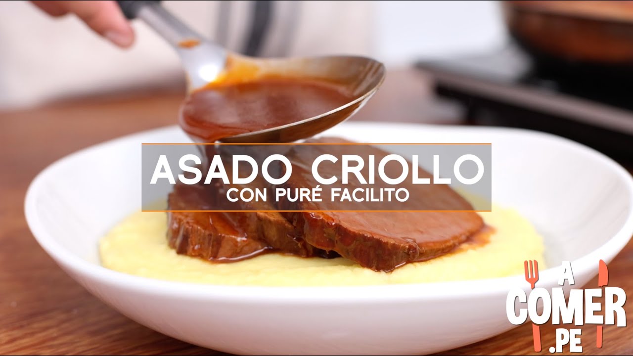 COMO PREPARAR ASADO CRIOLLO CON PUR&Eacute; F&Aacute;CIL Y R&Aacute;PIDO | ACOMER.PE | COMIDA PERUANA