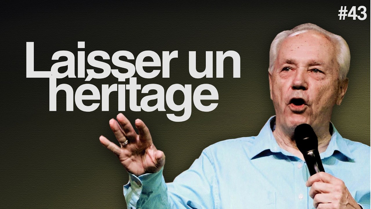 Jour 43 – Laisser un héritage