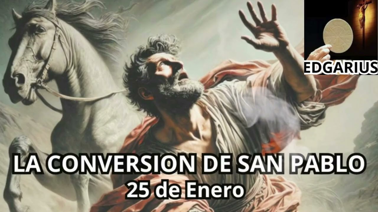 LA CONVERSIÓN DE SAN PABLO  Domingo 25 de Enero de 2026
