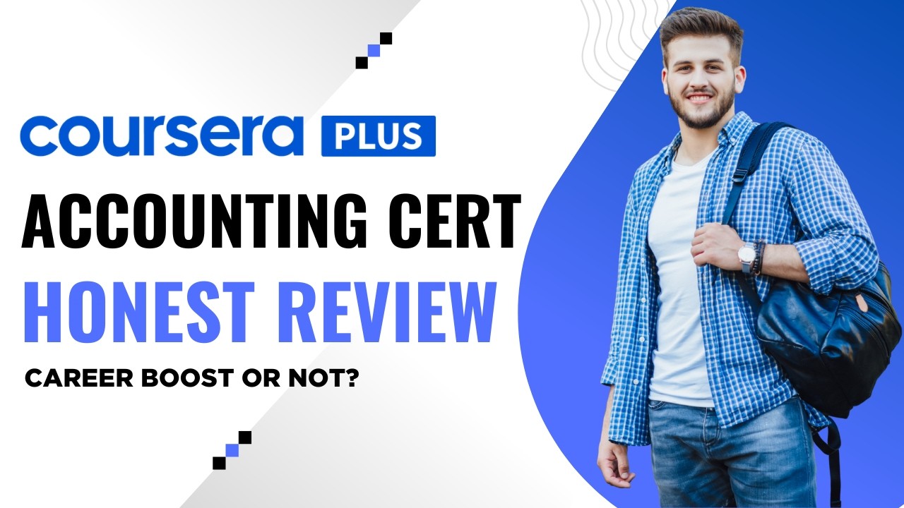 Is Coursera Accounting Certificate Worth It? Honest Review