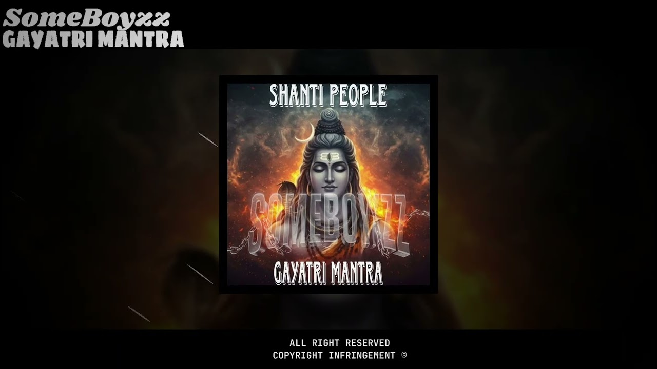Shanti People - Gayatri Mantra - Tassa Remix - SomeBoyzz Production 2026