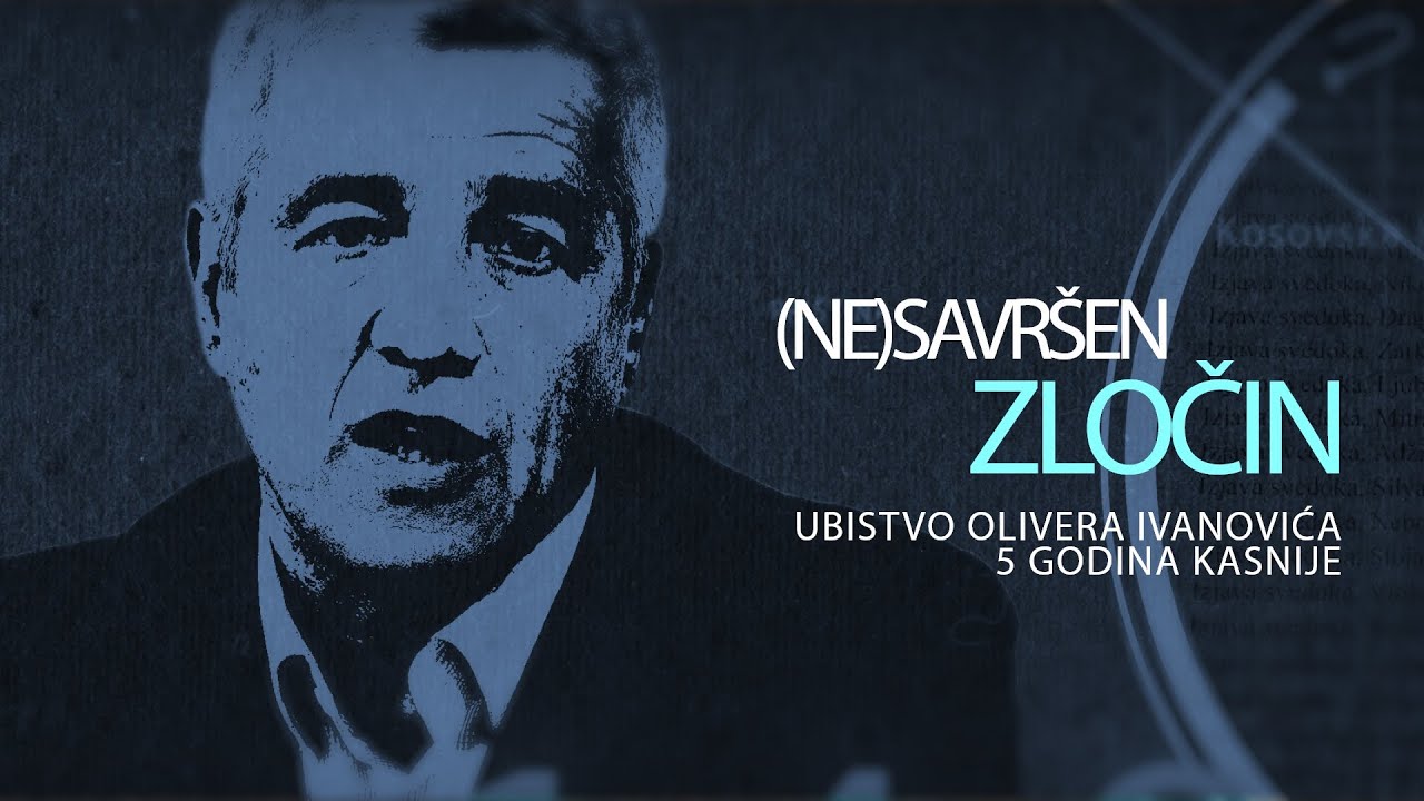 Insajder specijal: (Ne)savršen zločin - ubistvo Olivera Ivanovića 5 godina kasnije