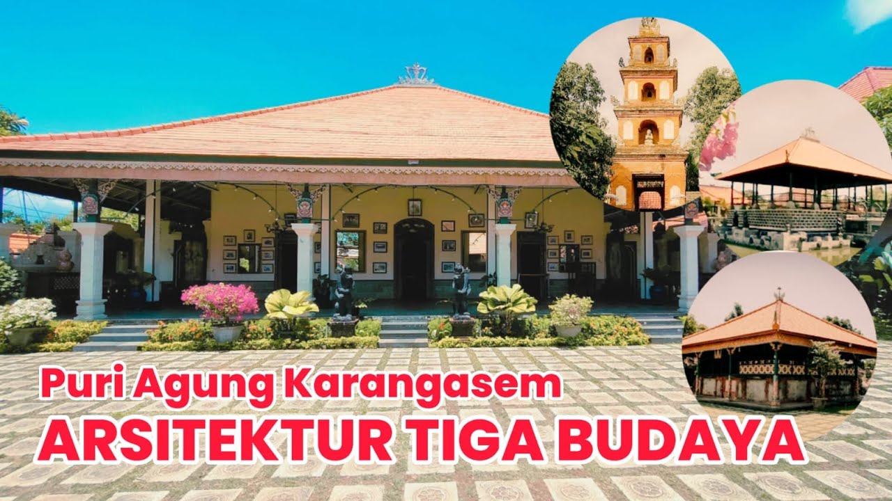 Puri Agung Karangasem - Warisan Sejarah Peninggalan Kerajaan Karangasem