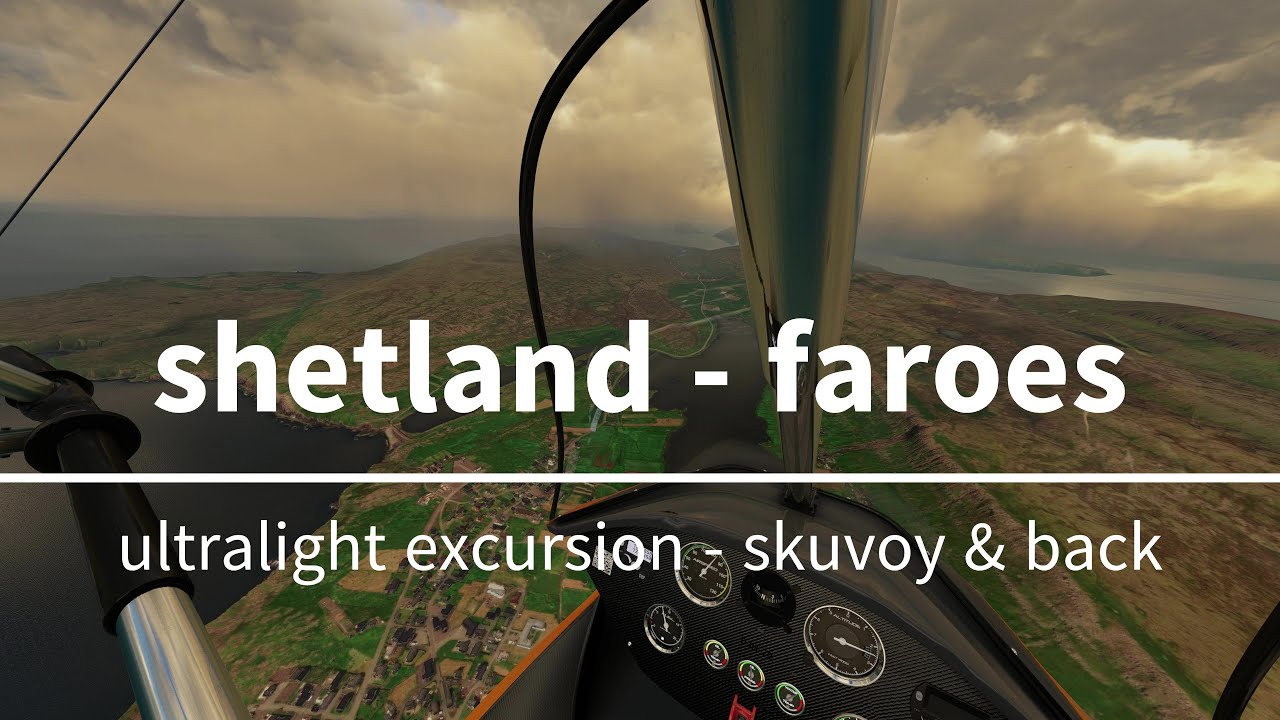 EKVG Vagar to Skuvoy and Back - Ultralight excursion