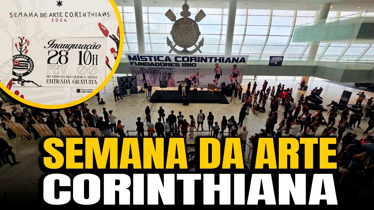 SEMANA DE ARTE CORINTHIANA 2026 - NEO QUÍMICA ARENA