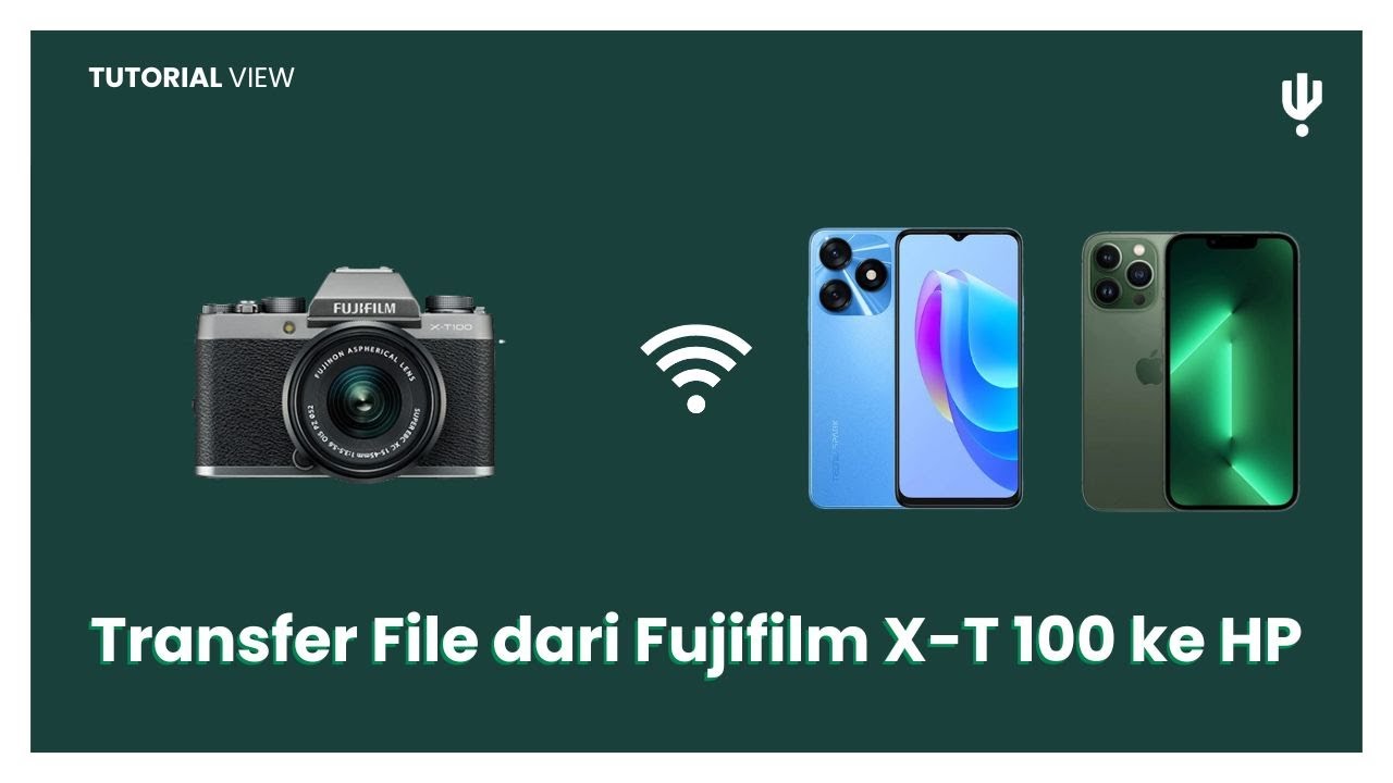 Cara connect kamera FujiFilm X-T100 ke smartphone | VIEW INDONESIA