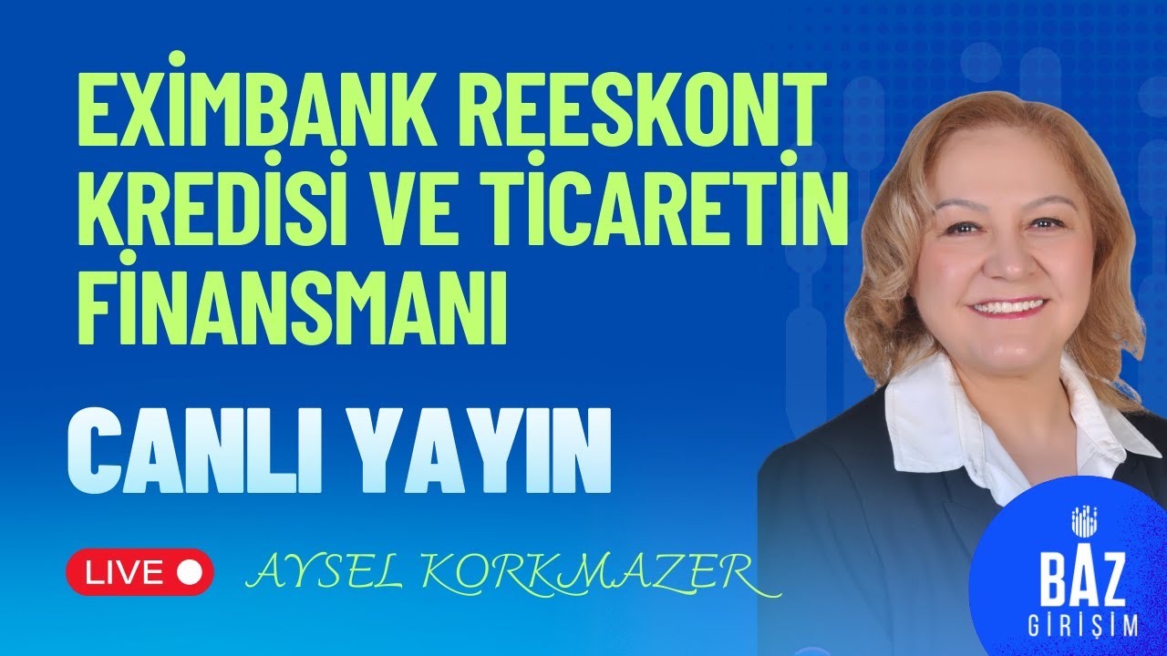 Eximbank Reeskont kredisi ve Ticaretin Finansmanı